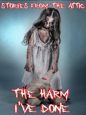 cover image of The Harm I've Done